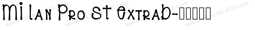 MI Lan Pro ST ExtraB字体转换